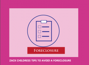 ZACK-CHILDRESS-TIPS-TO-AVOID-A-FORECLOSURE